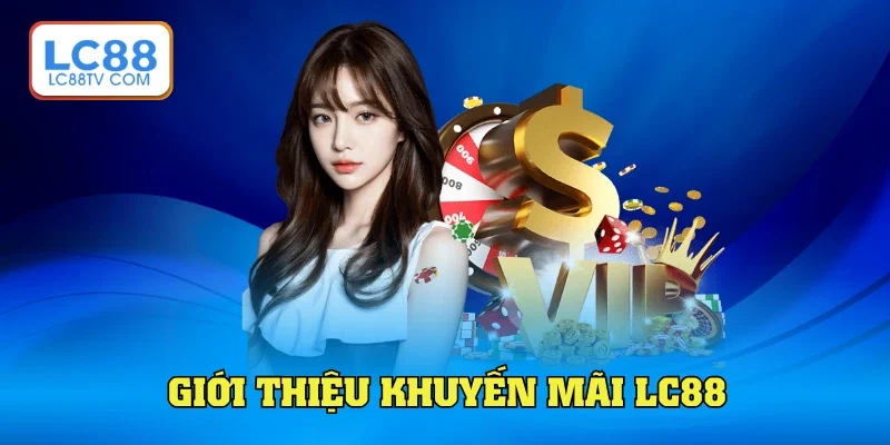 Khách quan khuyến mãi LC88