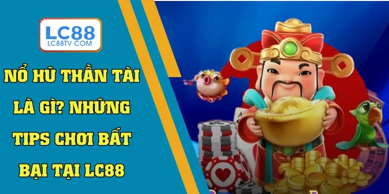 nổ hũ thần tài